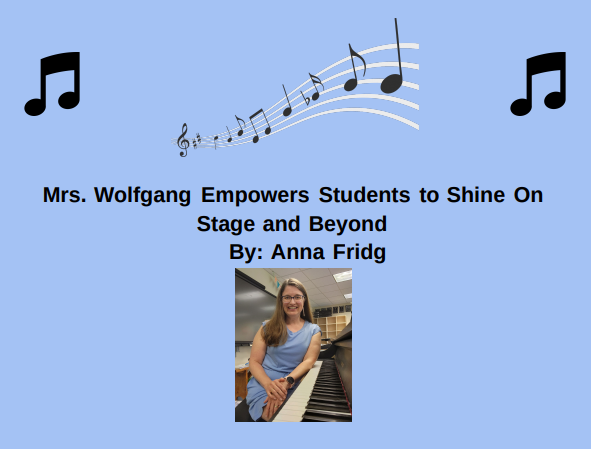 Mrs. Wolfgang Empowers Students to Shine On Stage and Beyond