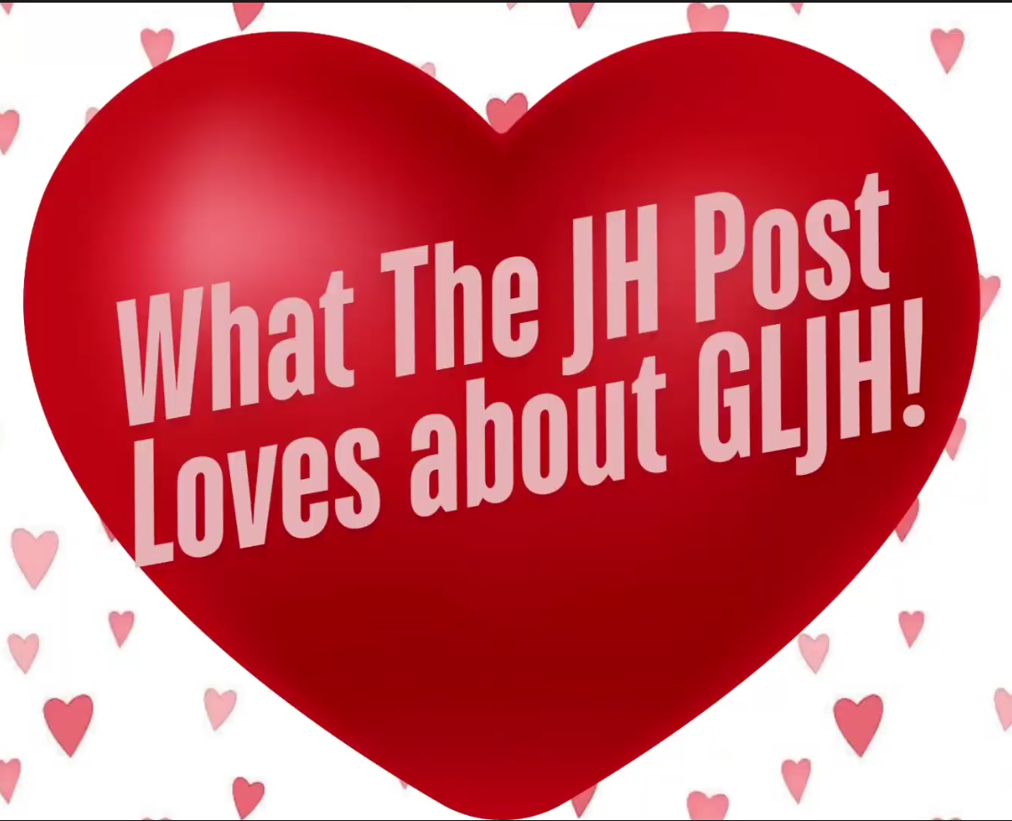 What The JH Post Staff Loves about GLJH!