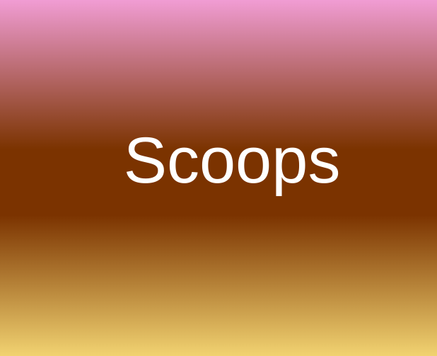 Scoops