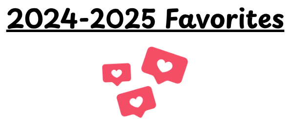 2024-2025 Favorites