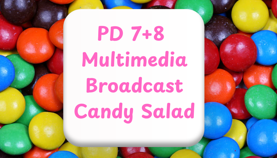 Multimedia Broadcast Candy Salad