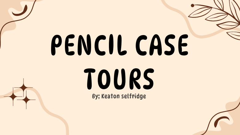 Pencil Case Tours