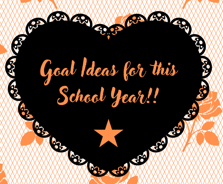 Goal Ideas for the School Year